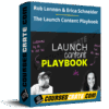 Erica Schneider and Rob Lennon – The Launch Content Playbook