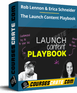 Erica Schneider and Rob Lennon – The Launch Content Playbook