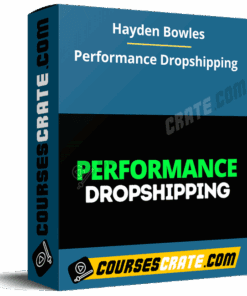 Hayden Bowles – Performance Dropshipping