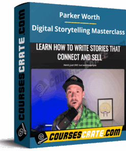 Parker Worth – Digital Storytelling Masterclass