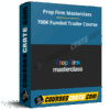 Prop Firm Masterclass – 700K Funded Trader Course