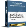 The Trading Geek – Trading Accelerator Course