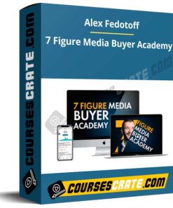 Alex Fedotoff – 7 Figure Media Buyer Academy
