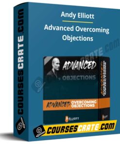 Andy Elliott – Advanced Overcoming Objections