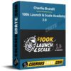 Charlie Brandt – 100k Launch & Scale Academy 2.0