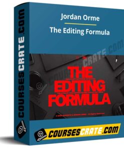 Jordan Orme – The Editing Formula