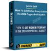 Justin Goff – How To Get Richer Every Day In The 2024 Crypto Bull Market