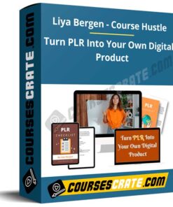 Liya Bergen – Course Hustle – Turn PLR Into Your Own Digital Product