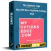My Options Edge – The SPX Best Options Strategy 2025