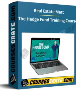 Real Estate Matt – The Hedge Fund Training Course