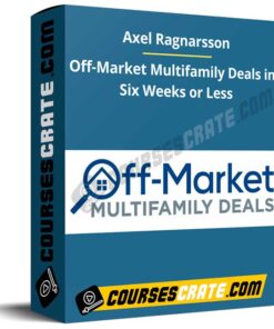 Axel Ragnarsson – Off-Market Multifamily Deals in Six Weeks or Less
