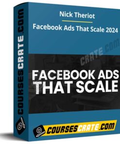 Nick Theriot – Facebook Ads That Scale 2024
