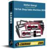 Stefan Georgi – TikTok Shop Sales Machine 2024