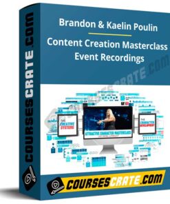Brandon & Kaelin Poulin – Content Creation Masterclass Event Recordings