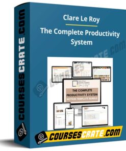 Clare Le Roy – The Complete Productivity System