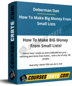 Doberman Dan – How To Make Big Money From Small Lists