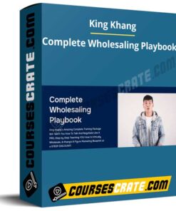 King Khang – Complete Wholesaling Playbook