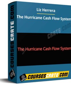 Liz Herrera – The Hurricane Cash Flow System