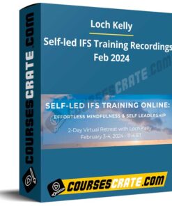 Loch Kelly – Self-led IFS Training Recordings Feb 2024