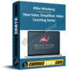 Mike Weinberg – New Sales. Simplified. Video Coaching Series