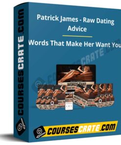 Patrick James – Raw Dating Advice – Words That Make Her Want You