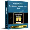 Aniruddha Mishra – The Ultimate Meta Ads Toolkit 2024