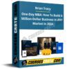 Brian Tracy – One-Day MBA – How To Build A Million-Dollar Business In ANY Market in 2024