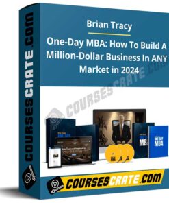 Brian Tracy – One-Day MBA – How To Build A Million-Dollar Business In ANY Market in 2024