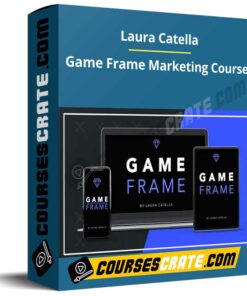 Laura Catella – Game Frame Marketing Course