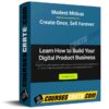 Modest Mitkus – Create Once, Sell Forever (Full Course)