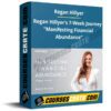 Regan Hillyer – Regan Hillyer’s 7-Week Journey “Manifesting Financial Abundance”