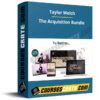 Taylor Welch – The Acquisition Bundle