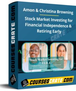 Amon & Christina Browning – Stock Market Investing for Financial Independence & Retiring Early