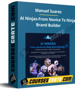 Manuel Suarez – AI Ninjas – From Novice To Ninja Brand Builder
