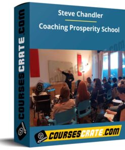 Steve Chandler – Coaching Prosperity School
