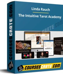 The Intuitive Tarot Academy By Linda Rauch