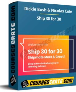 Dickie Bush & Nicolas Cole – Ship 30 for 30