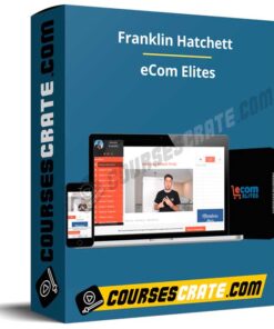 Franklin Hatchett – Ecom Elites Ultimate
