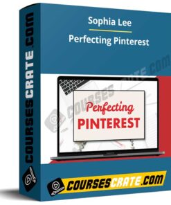 Sophia Lee – Perfecting Pinterest Course