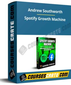 Andrew Southworth – Spotify Growth Machine