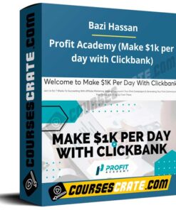 Bazi Hassan – Profit Academy (Make k per day with Clickbank)