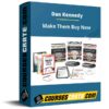 Dan Kennedy – Make Them Buy Now
