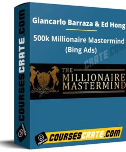 Giancarlo Barraza & Ed Hong – 500k Millionaire Mastermind (Bing Ads)
