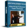 John Carter and Hubert Senters – 4-Day Chicago Professional Trader’s Workshop