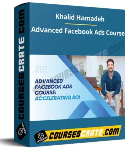 Khalid Hamadeh – Advanced Facebook Ads Course