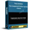 Sean Anthony – The Compound Creator System + Bonus