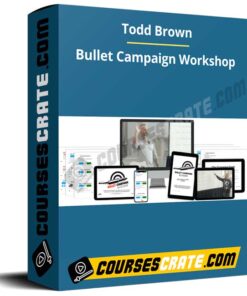 Todd Brown – Bullet Campaign Workshop