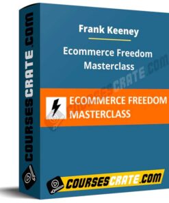 Frank Keeney – Ecommerce Freedom Masterclass