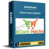 Jared Goetz – eCom Hacks System