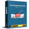 The InDesign Field Guide